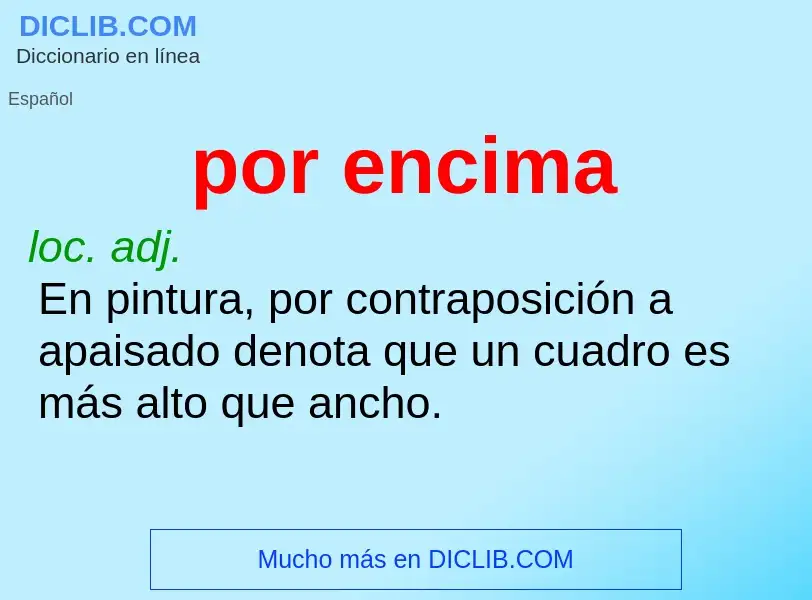 What is por encima - meaning and definition