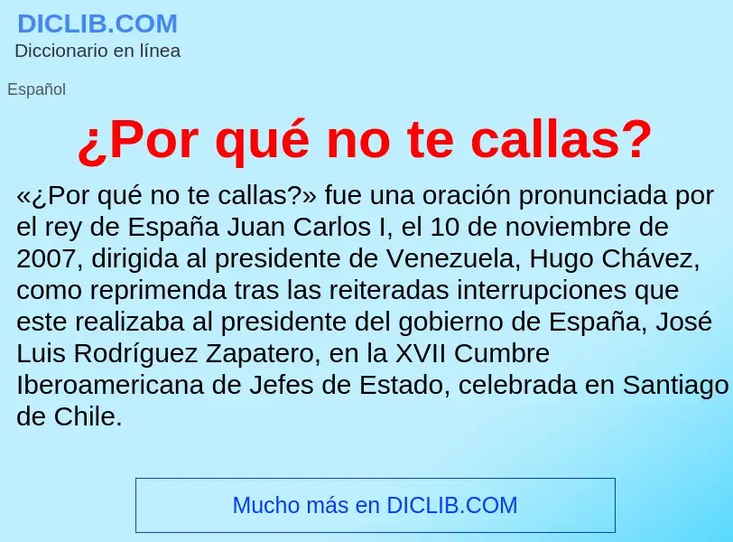 O que é ¿Por qué no te callas? - definição, significado, conceito