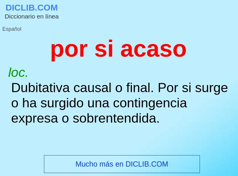 Wat is por si acaso - definition