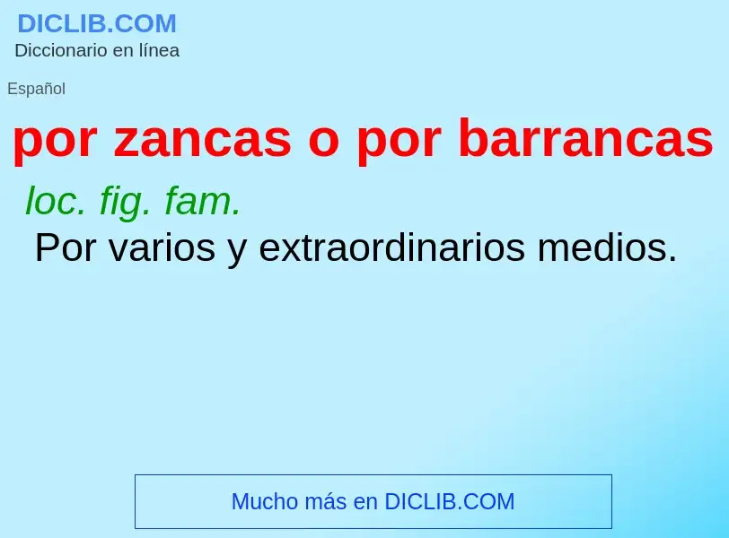 What is por zancas o por barrancas - definition