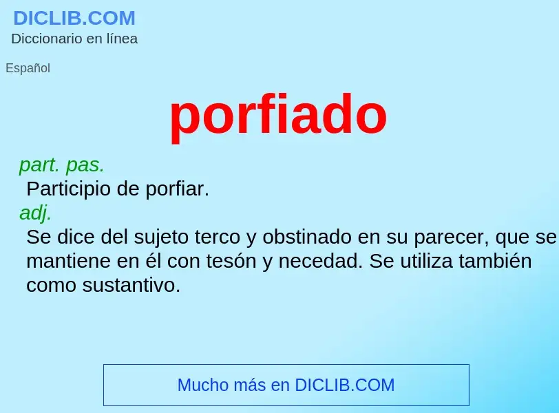 What is porfiado - definition