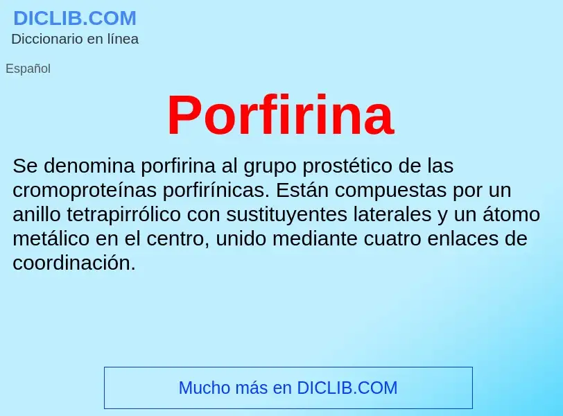 ¿Qué es Porfirina? - significado y definición