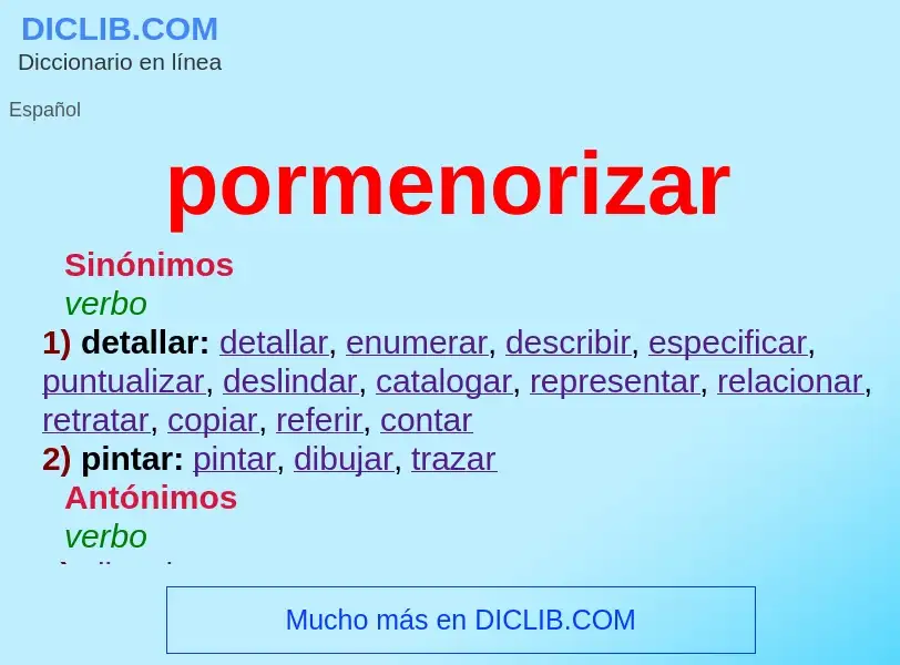 What is pormenorizar - meaning and definition