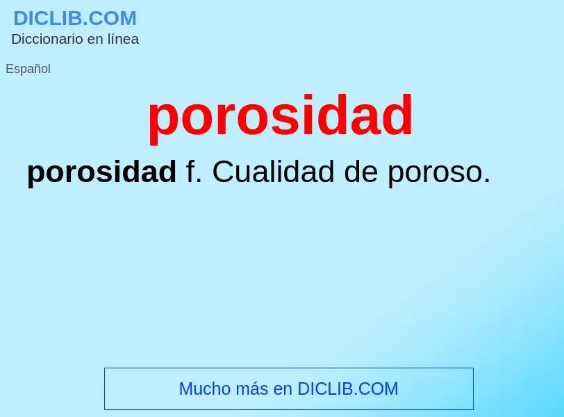 What is porosidad - definition