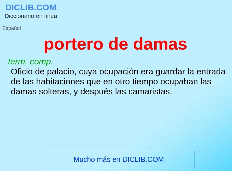 What is portero de damas - definition