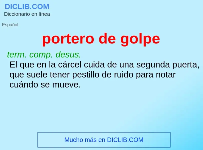 What is portero de golpe - meaning and definition