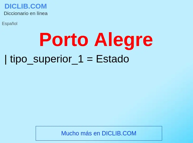 ¿Qué es Porto Alegre? - significado y definición