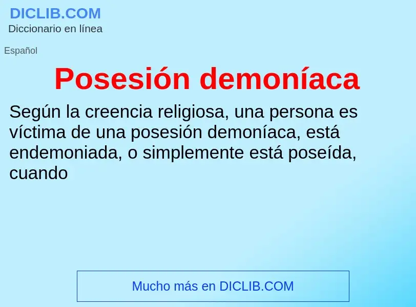 O que é Posesión demoníaca - definição, significado, conceito
