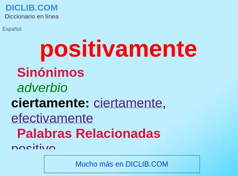 What is positivamente - meaning and definition