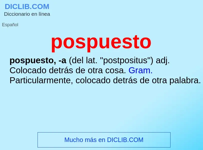 What is pospuesto - meaning and definition