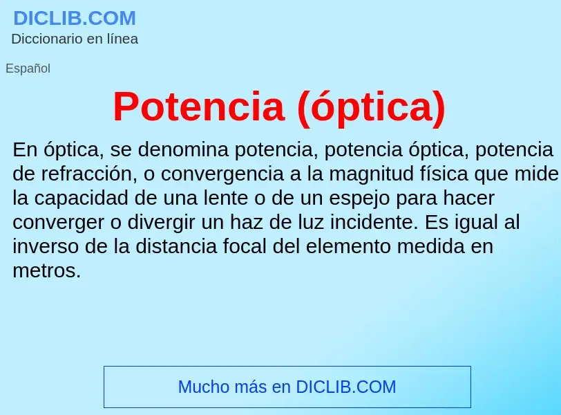 Wat is Potencia (óptica) - definition