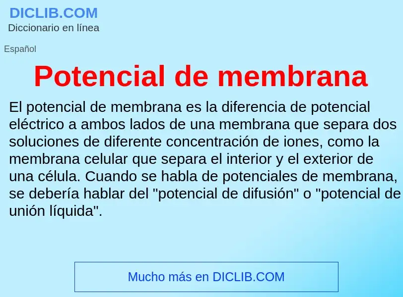 ¿Qué es Potencial de membrana? - significado y definición