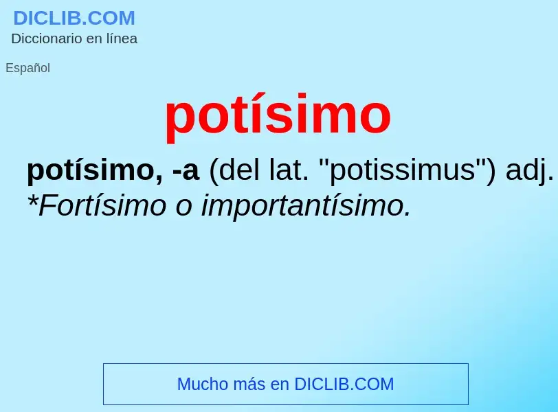 What is potísimo - definition