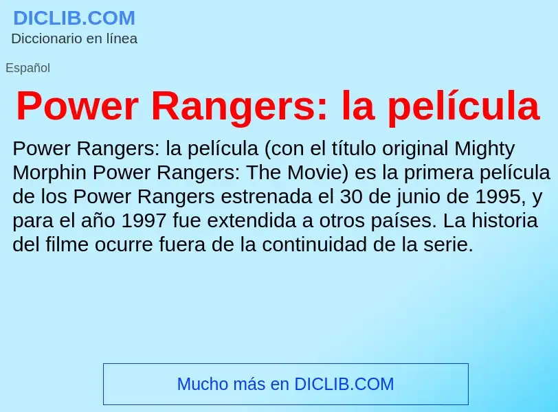 ¿Qué es Power Rangers: la película? - significado y definición