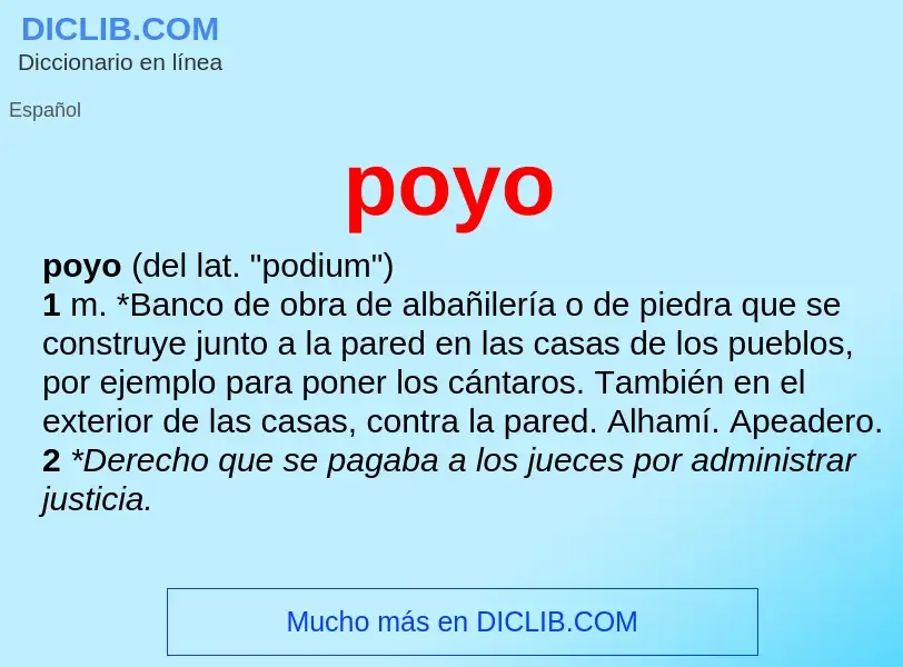 ¿Qué es poyo? - significado y definición