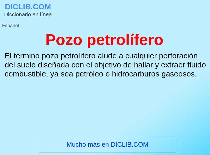 O que é Pozo petrolífero - definição, significado, conceito