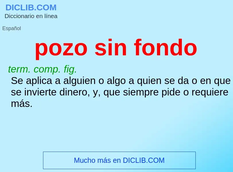 O que é pozo sin fondo - definição, significado, conceito