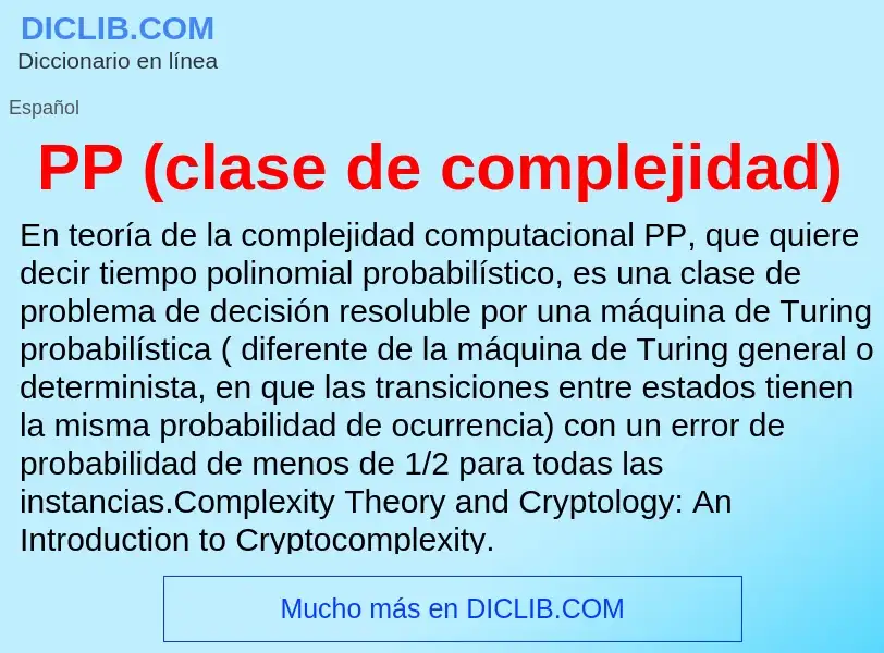 ¿Qué es PP (clase de complejidad)? - significado y definición