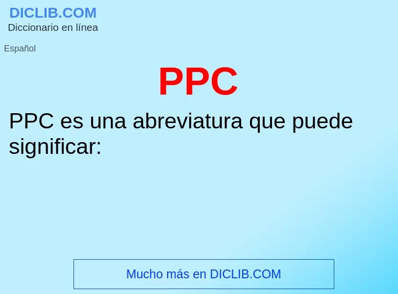 ¿Qué es PPC? - significado y definición