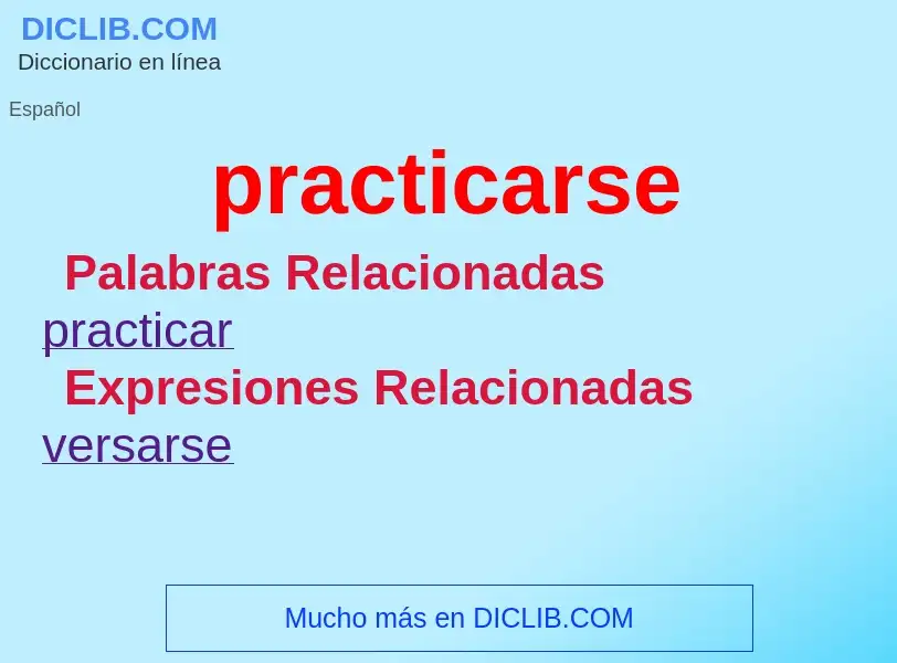 What is practicarse - meaning and definition