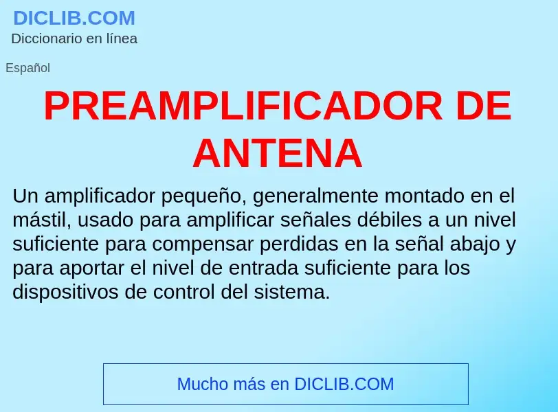 Что такое PREAMPLIFICADOR DE ANTENA - определение