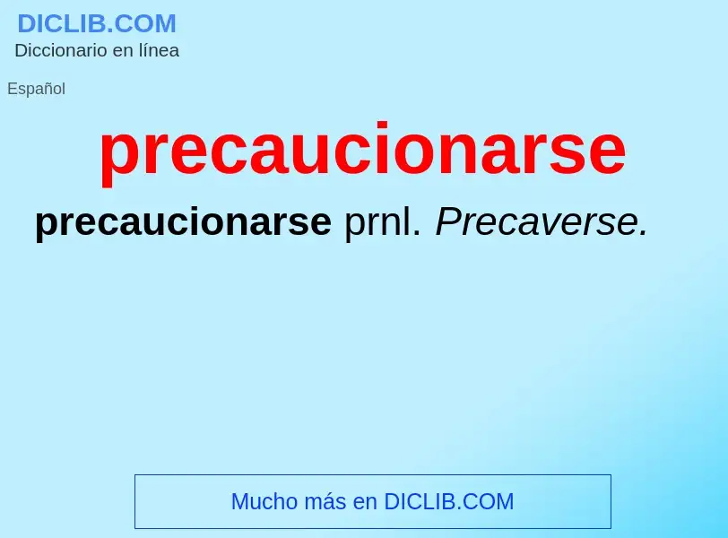 What is precaucionarse - definition