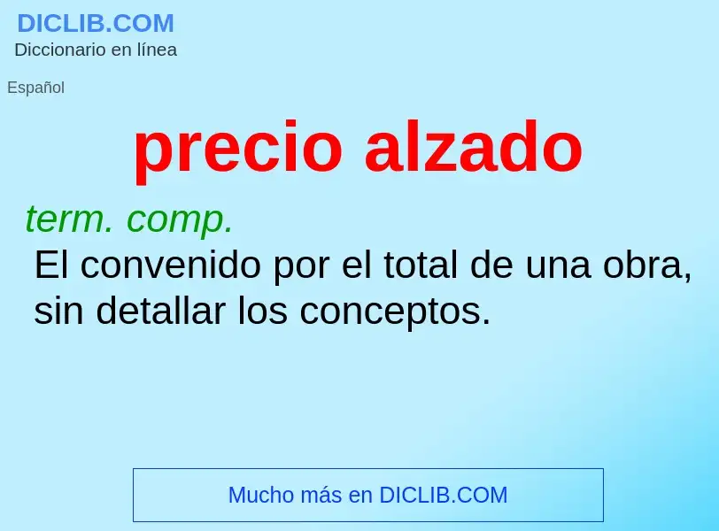 What is precio alzado - definition