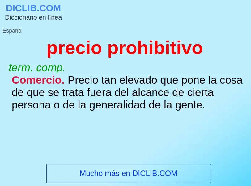 What is precio prohibitivo - definition