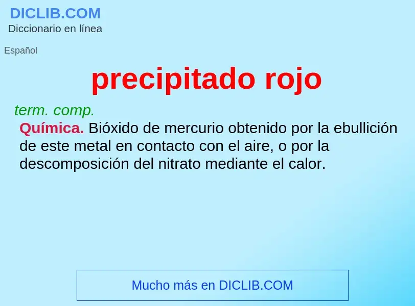 What is precipitado rojo - meaning and definition