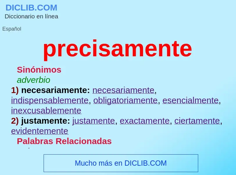 What is precisamente - definition