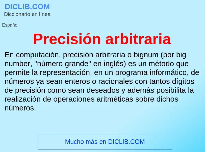 Was ist Precisión arbitraria - Definition