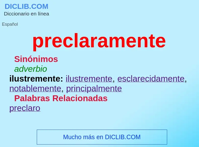 ¿Qué es preclaramente? - significado y definición