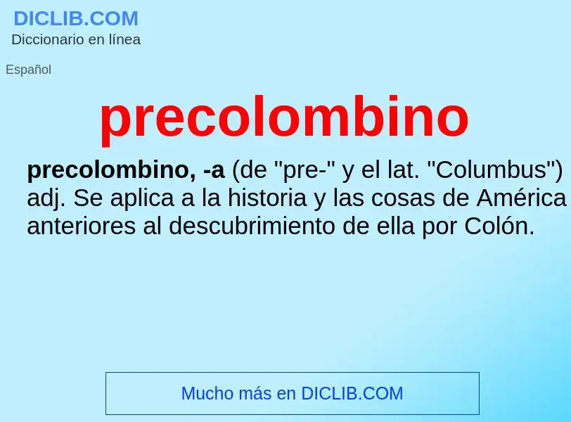 ¿Qué es precolombino? - significado y definición