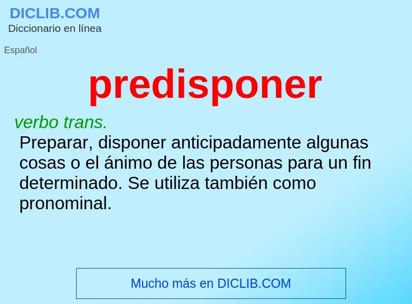 O que é predisponer - definição, significado, conceito