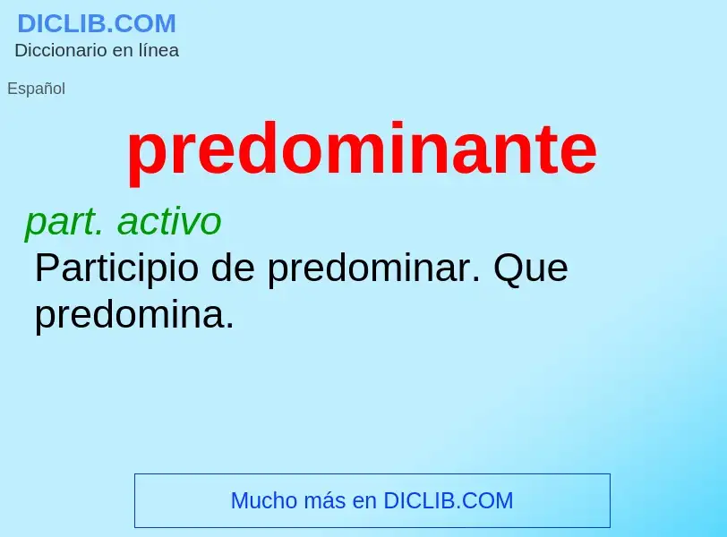 What is predominante - meaning and definition