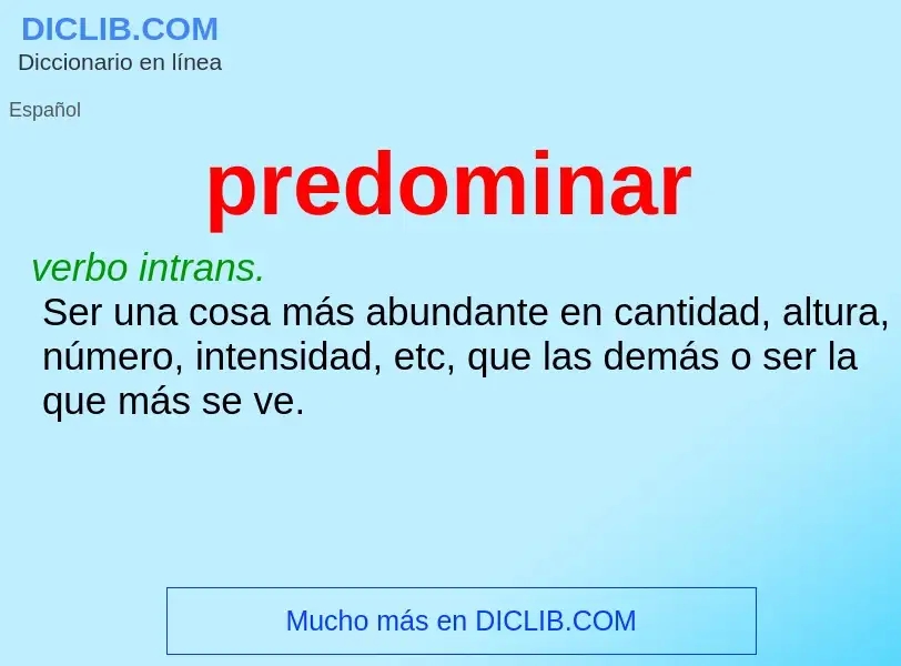 What is predominar - meaning and definition