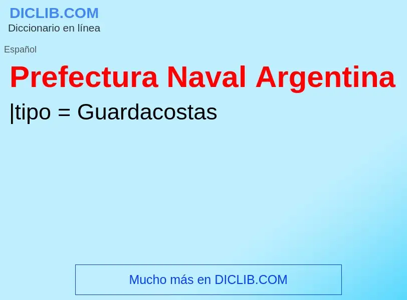 ¿Qué es Prefectura Naval Argentina? - significado y definición