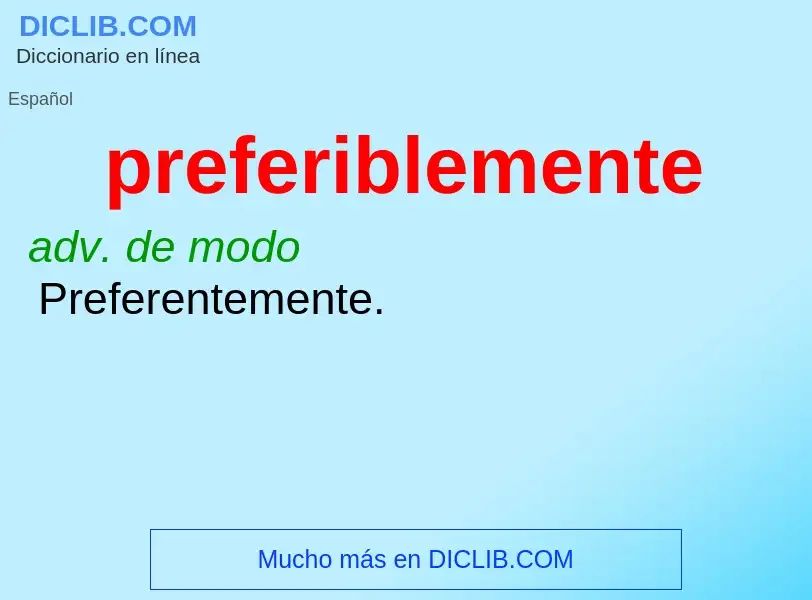 What is preferiblemente - meaning and definition