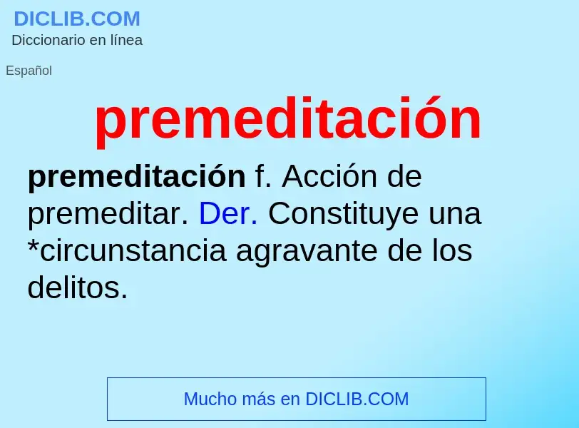 Che cos'è premeditación - definizione