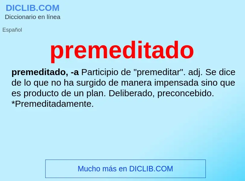 Che cos'è premeditado - definizione