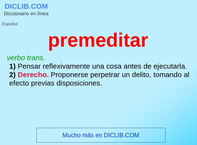 O que é premeditar - definição, significado, conceito