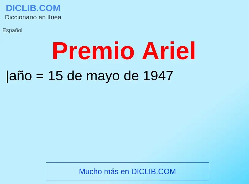 ¿Qué es Premio Ariel? - significado y definición