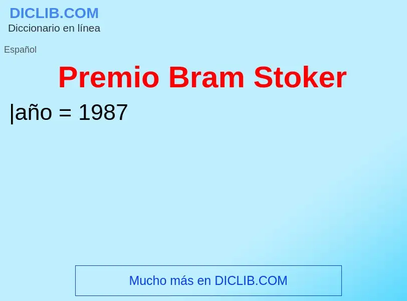 ¿Qué es Premio Bram Stoker? - significado y definición