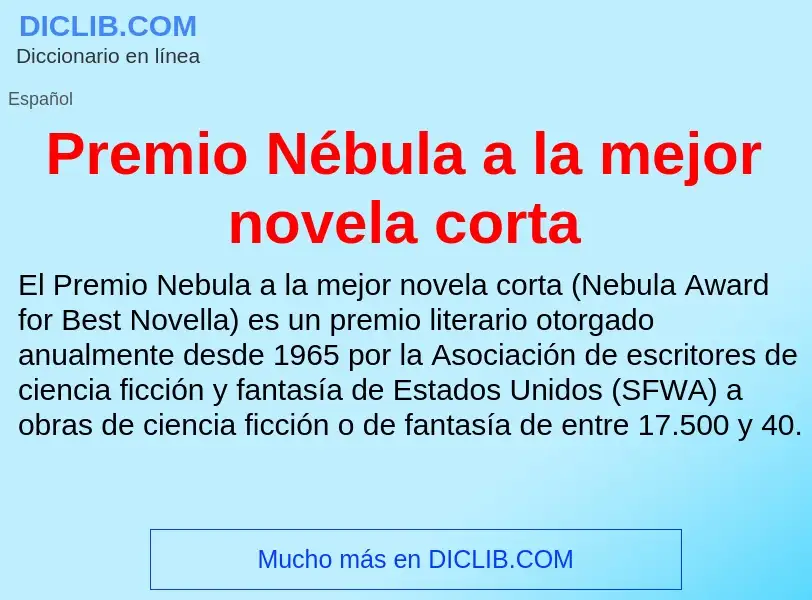 Что такое Premio Nébula a la mejor novela corta - определение