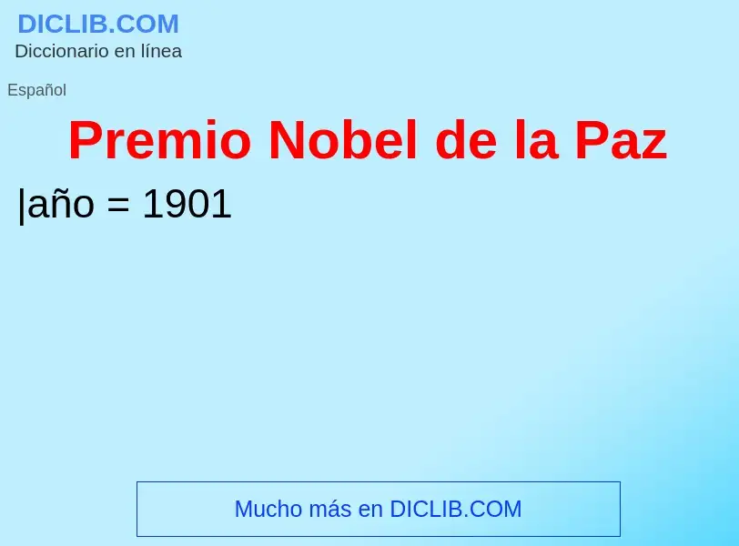 ¿Qué es Premio Nobel de la Paz? - significado y definición