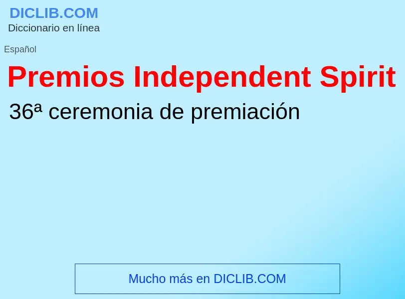 Τι είναι Premios Independent Spirit - ορισμός