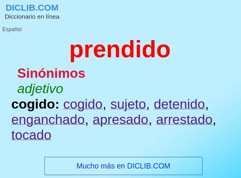 Wat is prendido - definition