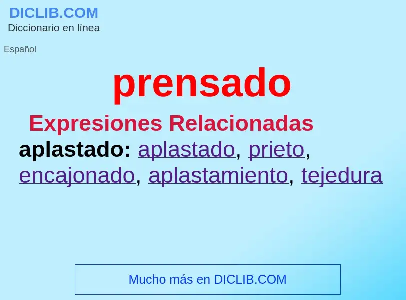 What is prensado - meaning and definition