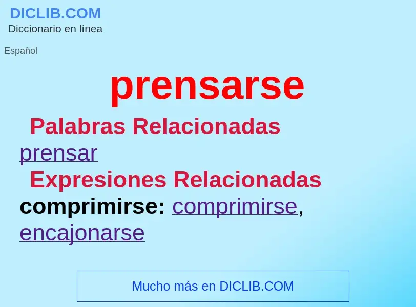 O que é prensarse - definição, significado, conceito