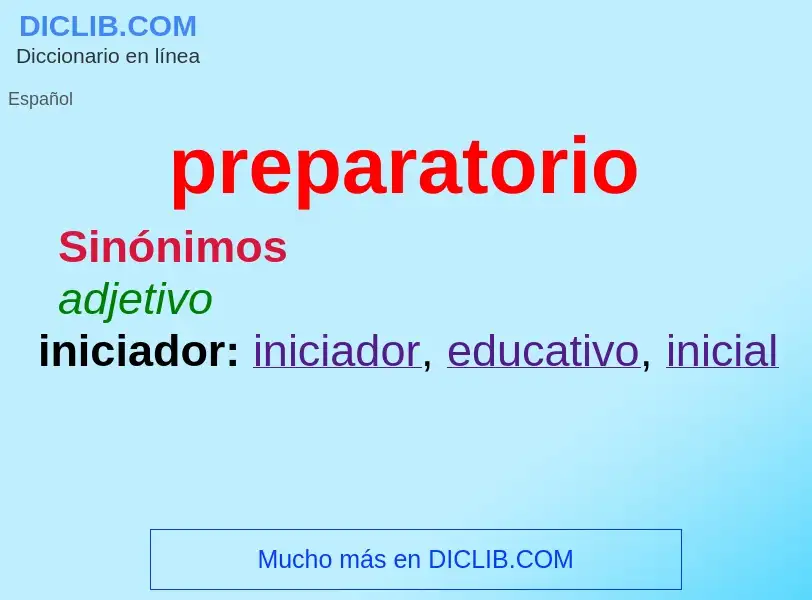 O que é preparatorio - definição, significado, conceito